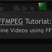 FFMPEG Tutorial Combine Videos Using FFMPEG