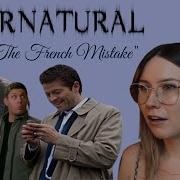 Supernatural 6x15 The French Mistake Reaction