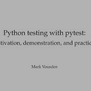 Python Testing With Pytest Part 1 Introductions And Motivating Testing