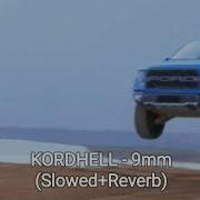 KORDHELL 9mm Slowed Reverb