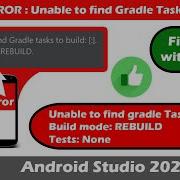 Fixed Error Unable To Find Gradle Task To Build In Android Studio Proejct