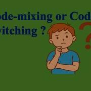Difference Between Code Mixing Code Switching