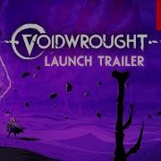 Voidwrought Launch Trailer Nintendo Switch