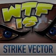 WTF Is Strike Vector