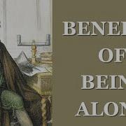 Why Pascal Was Right Benefits Of Being Alone