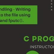 C Program File Handling Writing Data Into The File Using Fputs And Fputc
