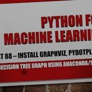 Python For Machine Learning Install Graphviz Install Pydotplus To Visualize Decision Tree