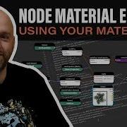 Node Material Editor Using Your Materials