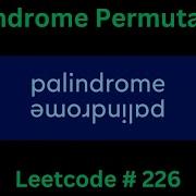 PALINDROME PERMUTATION LEETCODE 226 PYTHON SOLUTION