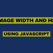 Get Image Width And Height Using JavaScript