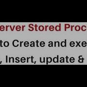 Sql Server Stored Procedure Tutorial Insert Update Delete Query Exec
