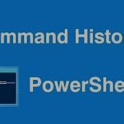 PowerShell Command History Get History Command