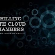Chilling With Cloud Chambers