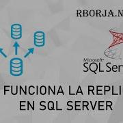 Cómo Funciona La Replicación En SQL SERVER