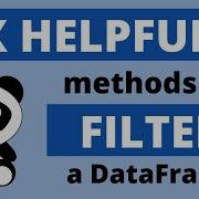 How To Filter A Pandas DataFrame 6 HELPFUL METHODS