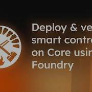 Deploy Verify Smart Contracts On Core Using Foundry