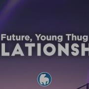 Young Thug Future Relationship Clean Lyrics