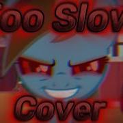 FNF Too Slow But Applejack And Rainbow Dash EXE Sing It Cover