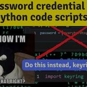 Do Not Include Your Login Password Credentials In Python Code Script Use Case For Keyring Package