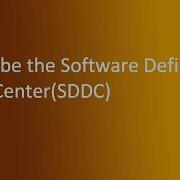 1 3 Describe The Software Defined Datacenter SDDC