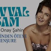 Şevval Sam Feat Onay Şahin Çay Elinden Öteye Menşure I Karadeniz 2008 Kalan Müzik