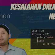 5 4 Kesalahan Penggunaan If Else Dan Nested If Pada Pyhton Untuk Pemula
