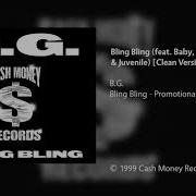 B G Bling Bling Feat Baby Turk Mannie Fresh Juvenile Clean Version
