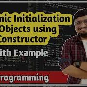 Dynamic Initialization Of Objects Using Constructor In C C Tutorial PART 62