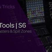 Pro Tools S6 Tips Tricks VCA Masters Spill Zones