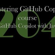Курс Освоение GitHub Copilot использование GitHub Copilot с JavaScript GCast 204