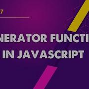 TinyCode7 Generator Function In JavaScript