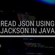Read JSON Using Jackson In Java
