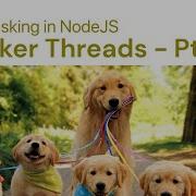 Multitasking In NodeJS Worker Threads Part 2