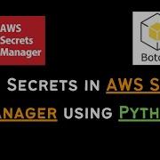 How To Create And Store Secrets In AWS Secrets Manager Using Python Boto3 Module AWS SDK Tutorial