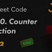2620 Counter Function Leetcode Easy 30 Days Of JavaScript День 2 Простой счетчик