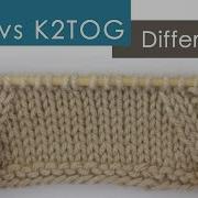 SSK Vs K2TOG Decreases What S The Difference
