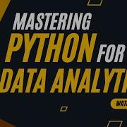 Master Python For Data Analytics Complete Webinar Replay
