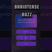 BRAINTEASE BUZZ TEST YOUR TRIVIA KNOWLEDGE NOW