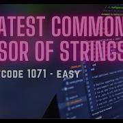 Greatest Common Divisor Of Strings LeetCode 1071 Intuitive Guide Code