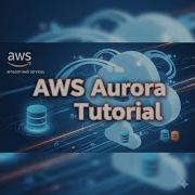 AWS Aurora Explained Beginner S Guide To Amazon Aurora Database