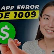 Cash App Error 1009 How To Fix Cash App Error Code 1009