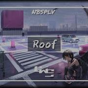 Nightcore Roof NBSPLV