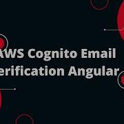 Authentication Using AWS Cognito In Angular Application 3 AWS Cognito Email Verification Angular