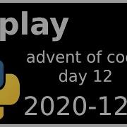 Replay Advent Of Code Day 12 Python 2020 12 12