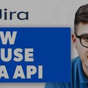 How To Use Jira Api 2025 Guide