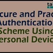 A Secure And Practical Authentication Scheme Using Personal Devices Cloud Computing Projects Java