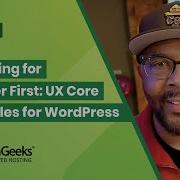 Designing For The User First UX Core Principles For WordPress