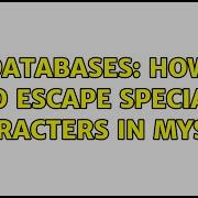 Databases How To Escape Special Characters In MySQL