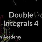 Double Integrals 4 Double And Triple Integrals Multivariable Calculus Khan Academy