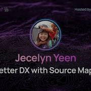 Jecelyn Yeen Better DX With Source Maps ViteConf 2023